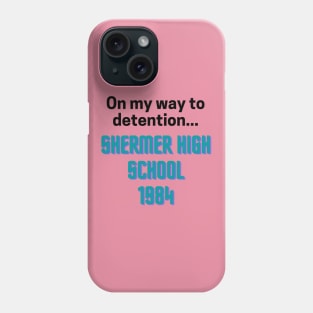 The Breakfast Club/Shermer Phone Case