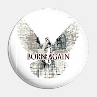 Born Again Pin