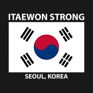 ITAEWON STRONG SAVE SEOUL KOREA T-Shirt