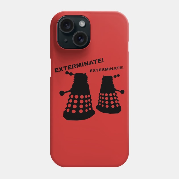 Dalek Exterminate Phone Case by OtakuPapercraft