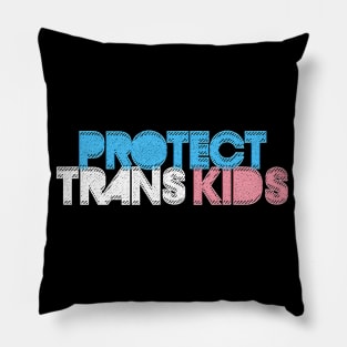 Protect Trans Kids - Typographic Design Pillow