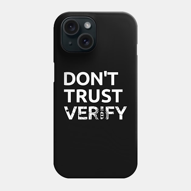 bitcoin don't trust verify fiatmoney coin currency Phone Case by RIWA