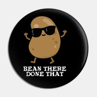 Bean There Done That Cute Bean PUn Pin