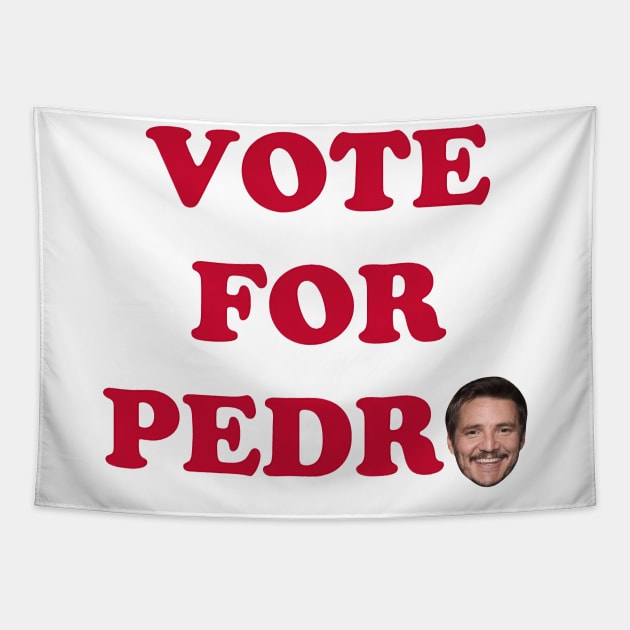 Vote For Pedro Tapestry by RASRAP