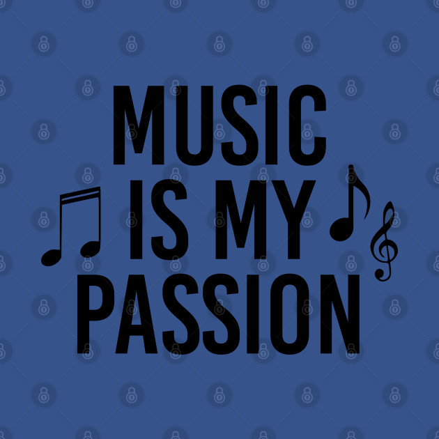 Discover Funny Music Teacher Gift Musician Gift Music Is My Passion - Musician Gift - T-Shirt