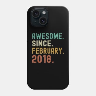 Awesome Since February 2018 6Th Birthday 6 Years Old Phone Case