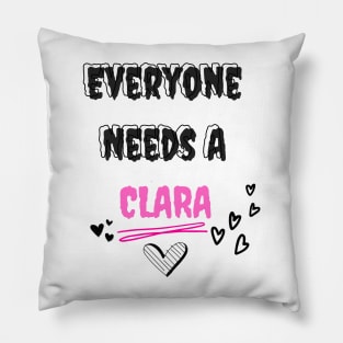 Clara Name Design Everyone Needs A Clara Pillow