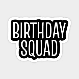 Birthday Squad Magnet