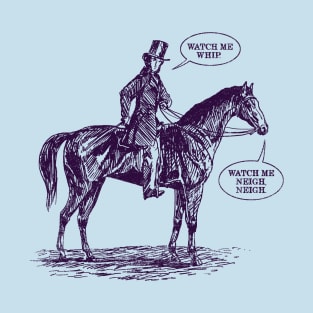 Whip Neigh Neigh T-Shirt