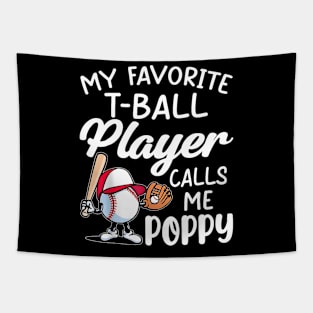 My Favorite T Ball Player Calls Me Poppy Father's Day Tapestry