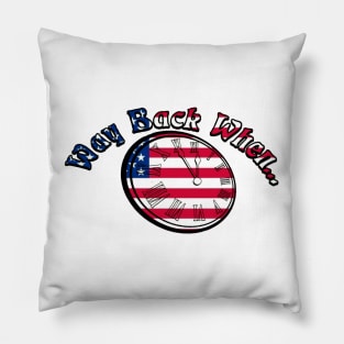 Way back 4th of July Pillow