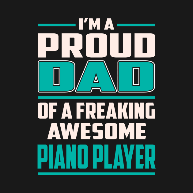 Proud DAD Piano Player by Rento