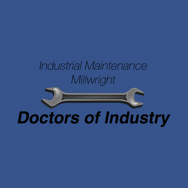 Discover Doctors of Industry - Millwright - T-Shirt