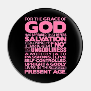 Titus 2:11-12 Grace of God Pin