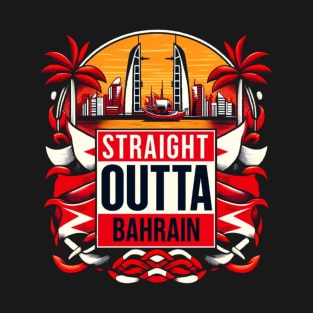 Straight Outta Bahrain T-Shirt