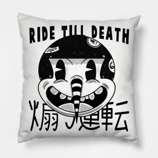 Ride till Death Pillow