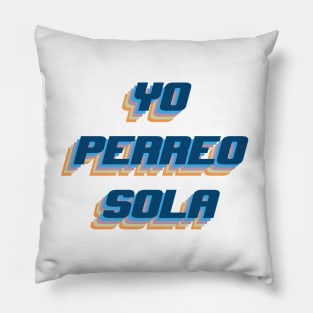 YO PERREO SOLA YHLQMDLG Pillow