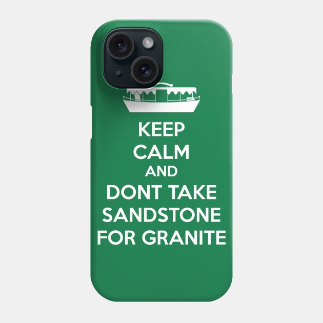 Dont take sandstone for granite white text Phone Case by old_school_designs