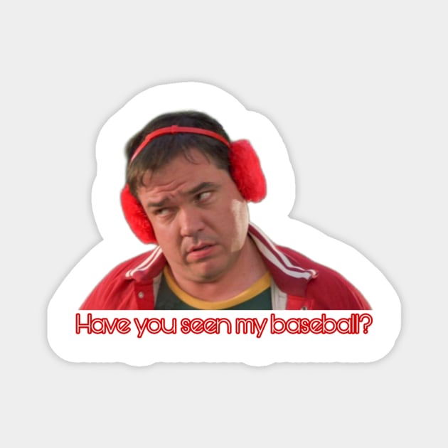 "Have you seen my baseball?" Magnet by JustTheTippecanoe