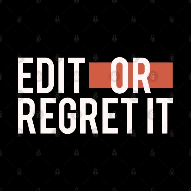 Edit Or Regret It by Tesszero