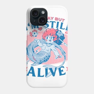 Still Alive Phone Case