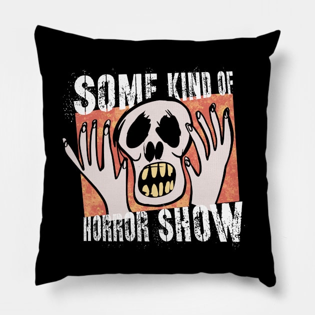 Some Kind of Horror Show Pillow by wildjellybeans