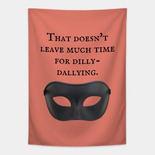 The Princess Bride/Dilly-Dallying Tapestry