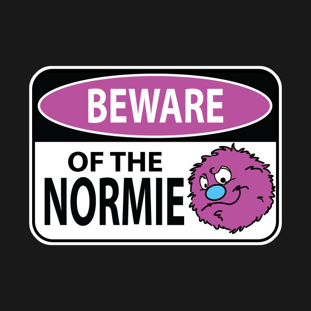 Beware of the Normie by NormiePuppet