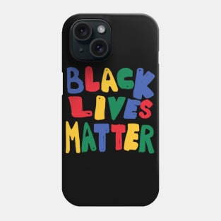 BLACK LIVES MATTER Phone Case