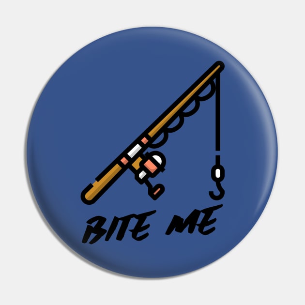 Bite Me / Fishing Design / Fishing Lover Pin by Redboy