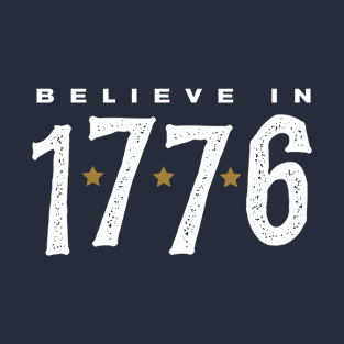 Believe In 1776 T-Shirt