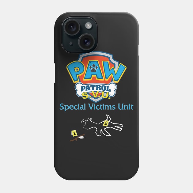 Paw Patrol SVU Phone Case by Hoogie Tees