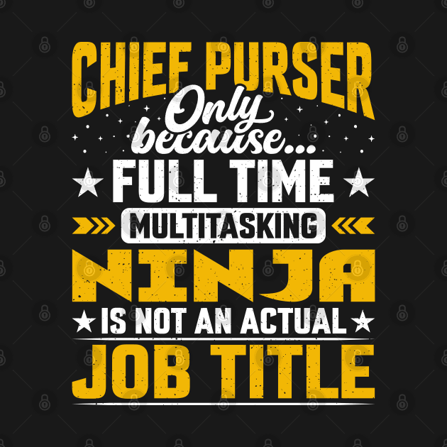 Chief Purser Job Title - Funny Chief Boatswain Bosun by Pizzan