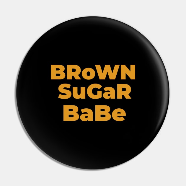 Brown Sugar Babe Pin by Pro Melanin Brand