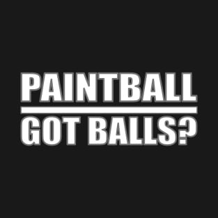 Paintball Got Balls T-Shirt