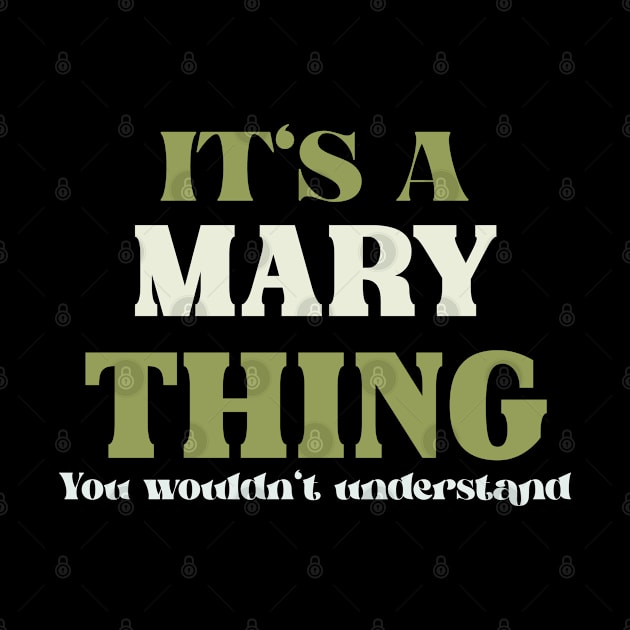 It's a Mary Thing You Wouldn't Understand by Insert Name Here