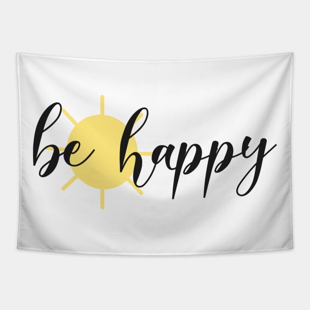 Be Happy Happy Summer Sun Do Good Feel Good Cool Quote Tapestry by mangobanana