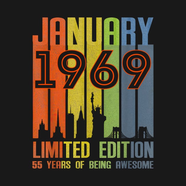 January 1969 55 Years Of Being Awesome Limited Edition by nakaahikithuy