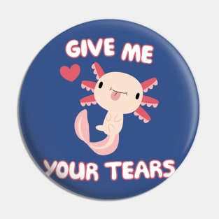 Give Me Your Tears <3 Pin