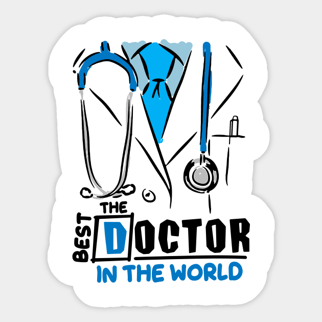 Welvarend Shuraba woordenboek The Best Doctor in the World - Best Doctor - Sticker | TeePublic
