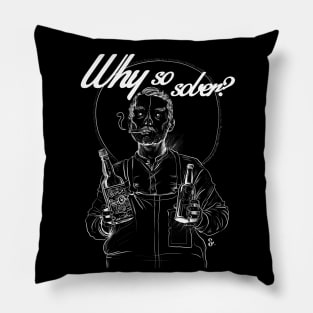 Why So Sober? Pillow