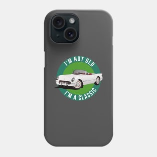 I'm not old I'm a classic Phone Case