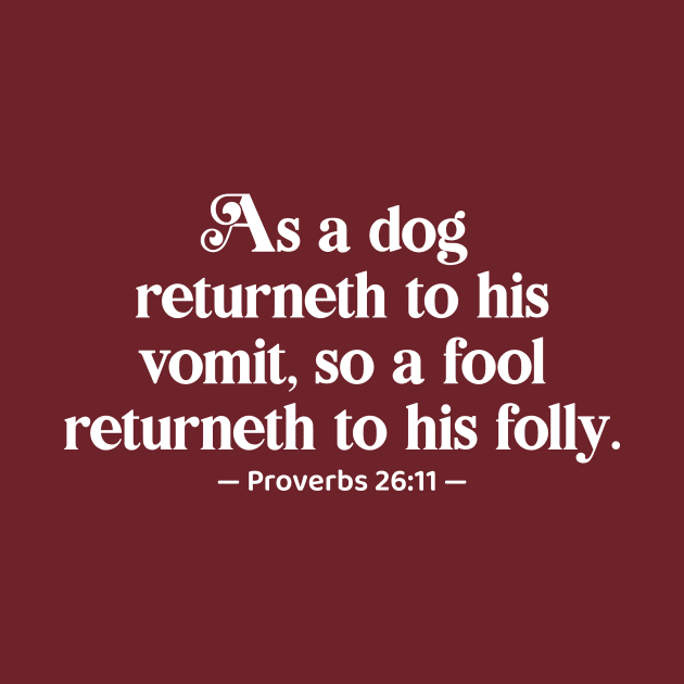 Bible Quote Dog And Fool, funny sacastic holy bible quote by emmjott