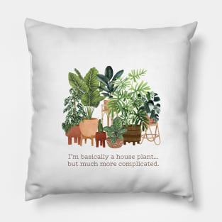 I'm basically a house plant quote illustration Pillow