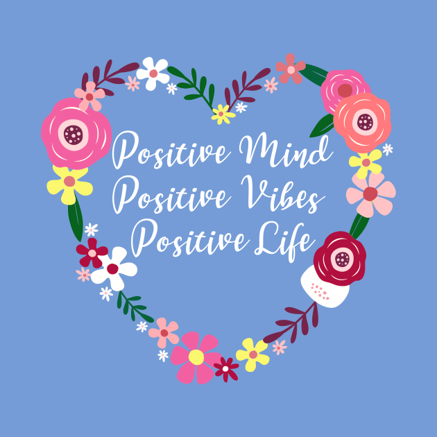 Positive Vibes Life Mind Yoga Meditation Relax Floral design by Bezra