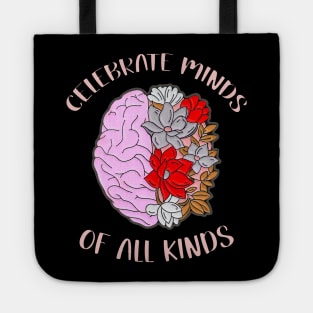 CELEBRATE MINDS  OF ALL KINDS Tote