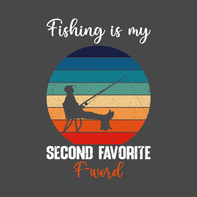 Fishing is my second favorite F-word by FatTize