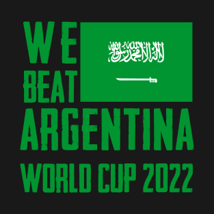 Saudi Arabia Beat Argentina T-Shirt