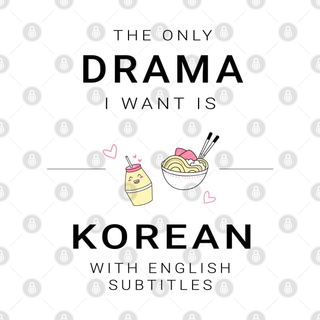 The only drama i want is korean with english subtitles by nelkrshop