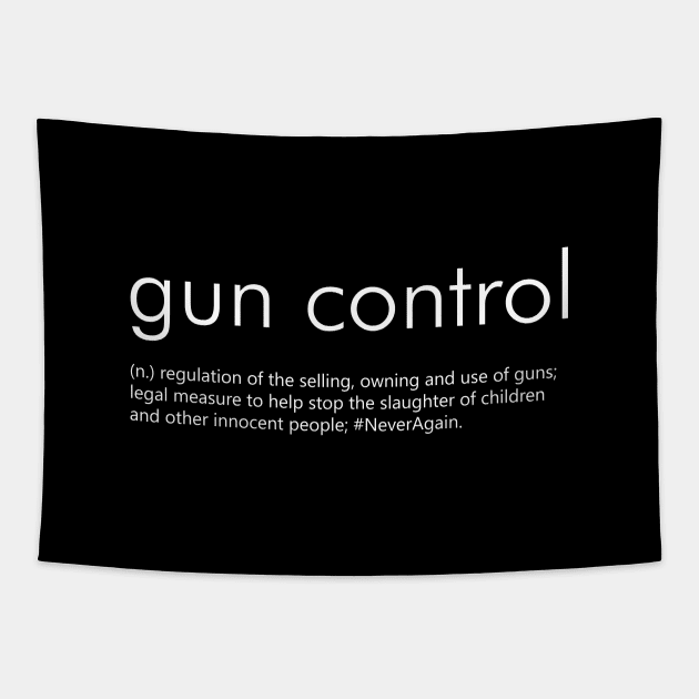 Gun Control Definition (white) Tapestry by Everyday Inspiration